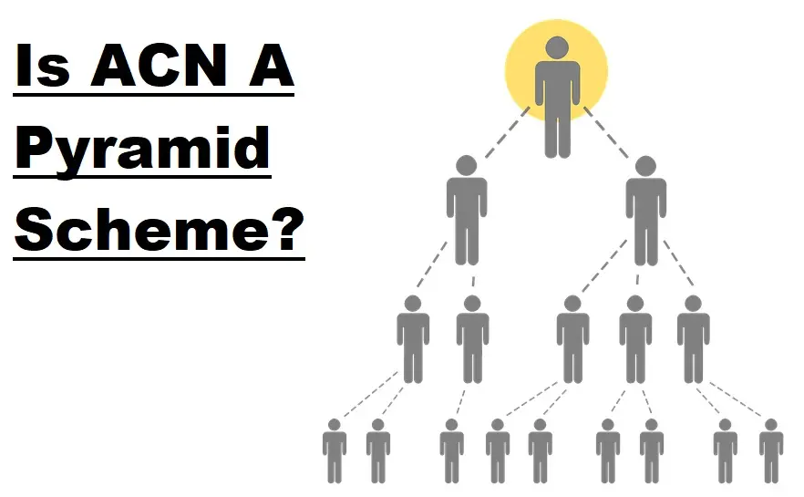 Is ACN A Pyramid Scheme