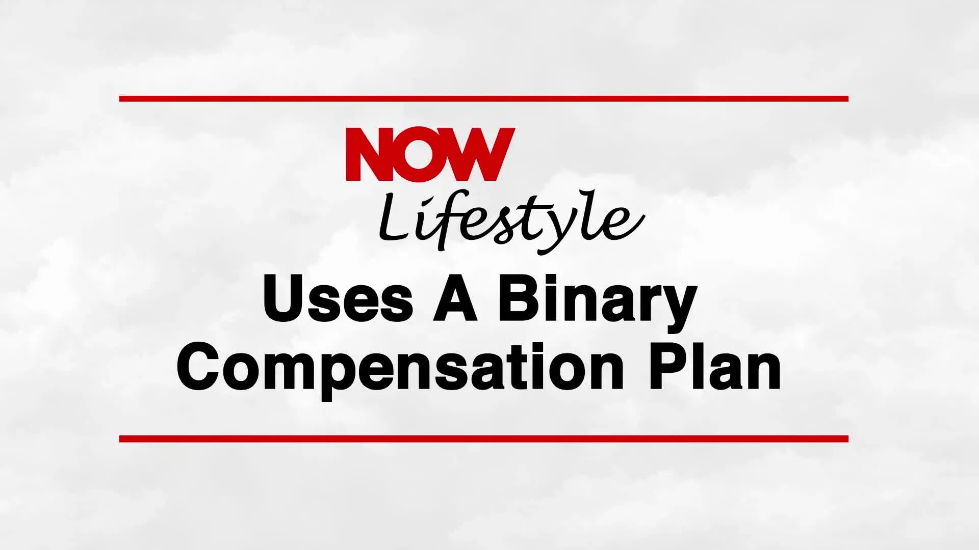 Now Lifestyle Compensation Plan
