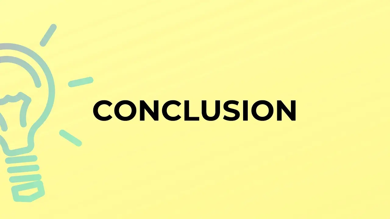 What is the meaning of the word CONCLUSION YouTube